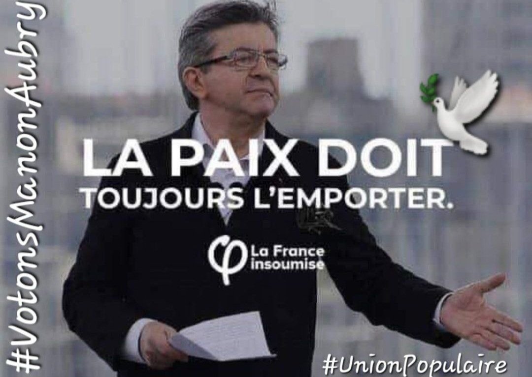 #UnionPopulaire 
#TousAvecManon 
#JeVeuxLaPaix 🕊