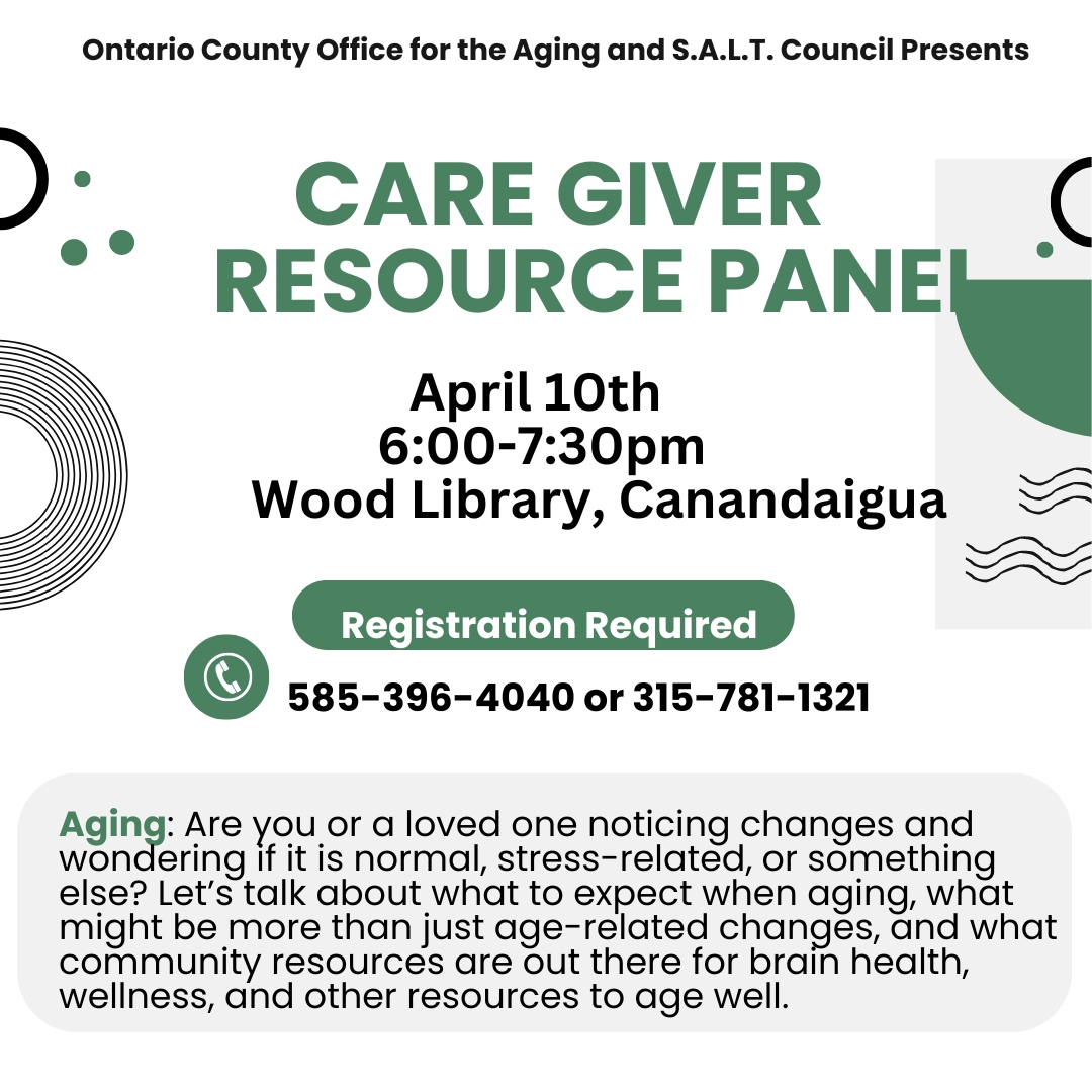 Part 1 of a 4-part series comprised of local experts to speak and take questions on caregiving issues. Panel Moderator: Diane Olivet Triciajean Jones Stephanie Montero Melissa Mosher Brian Potvin Transportation options may be available; contact Michaela at 585-396-4043