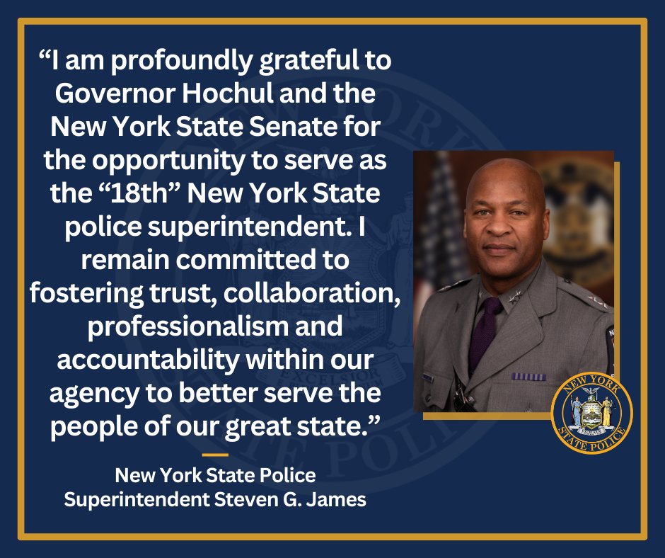 Today, April 4, 2024, Steven G. James was unanimously confirmed by the New York State Senate as the 18th Superintendent of the Division of State Police. Superintendent James gathered with close colleagues and friends as they witnessed this historic achievement.