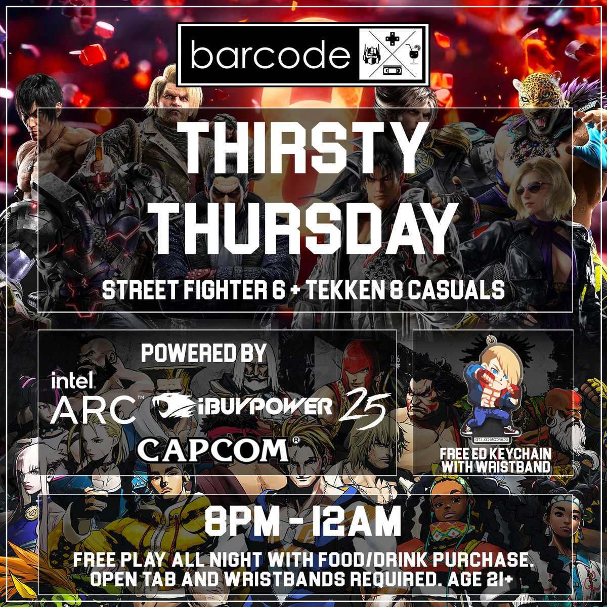 Thirsty Thursday Street Fighter 6 + Tekken 8 Casuals Free Ed Keychains for the first 20 wristbands! Courtesy of @CapcomUSA_ Powered by: @IntelGraphics + @IntelGaming + @iBUYPOWER Catch the Twitch stream here! twitch.tv/barcodeoc2?sr=a