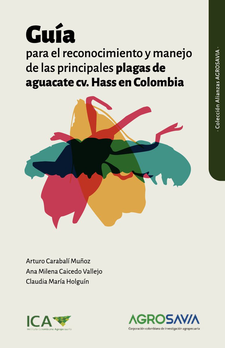 #EditorialAGROSAVIA Guía para el reconocimiento y manejo de las principales plagas de aguacate cv. Hass en Colombia. 👉 doi.org/10.21930/agros…