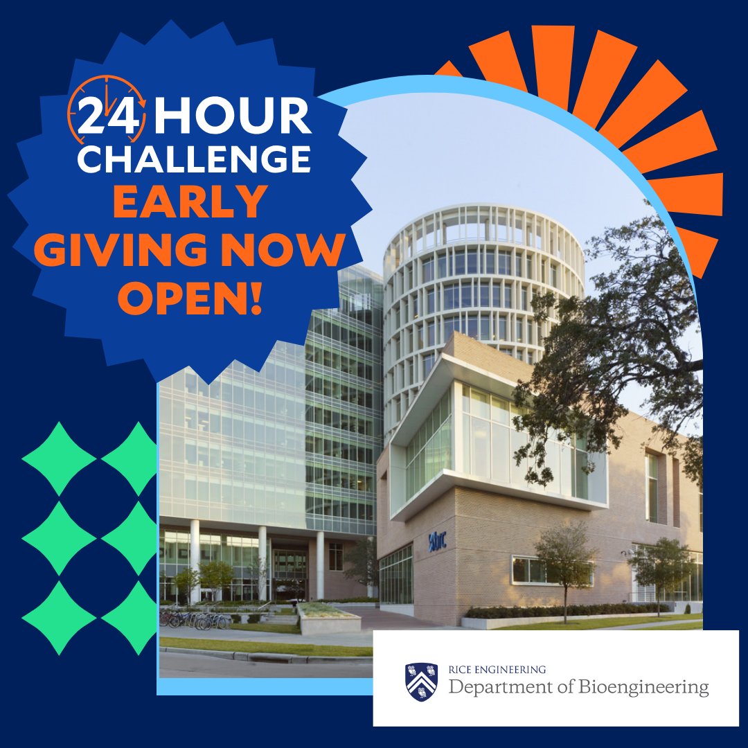 Early giving starts today for the 24-Hour Challenge! Please help Rice BioEngineering reach the goal of 250 donors to ANY engineering fund, which will unlock a $100,000 match from the Engineering Advisory Board for the Dean’s Fund for Engineering Excellence. Your contribution to