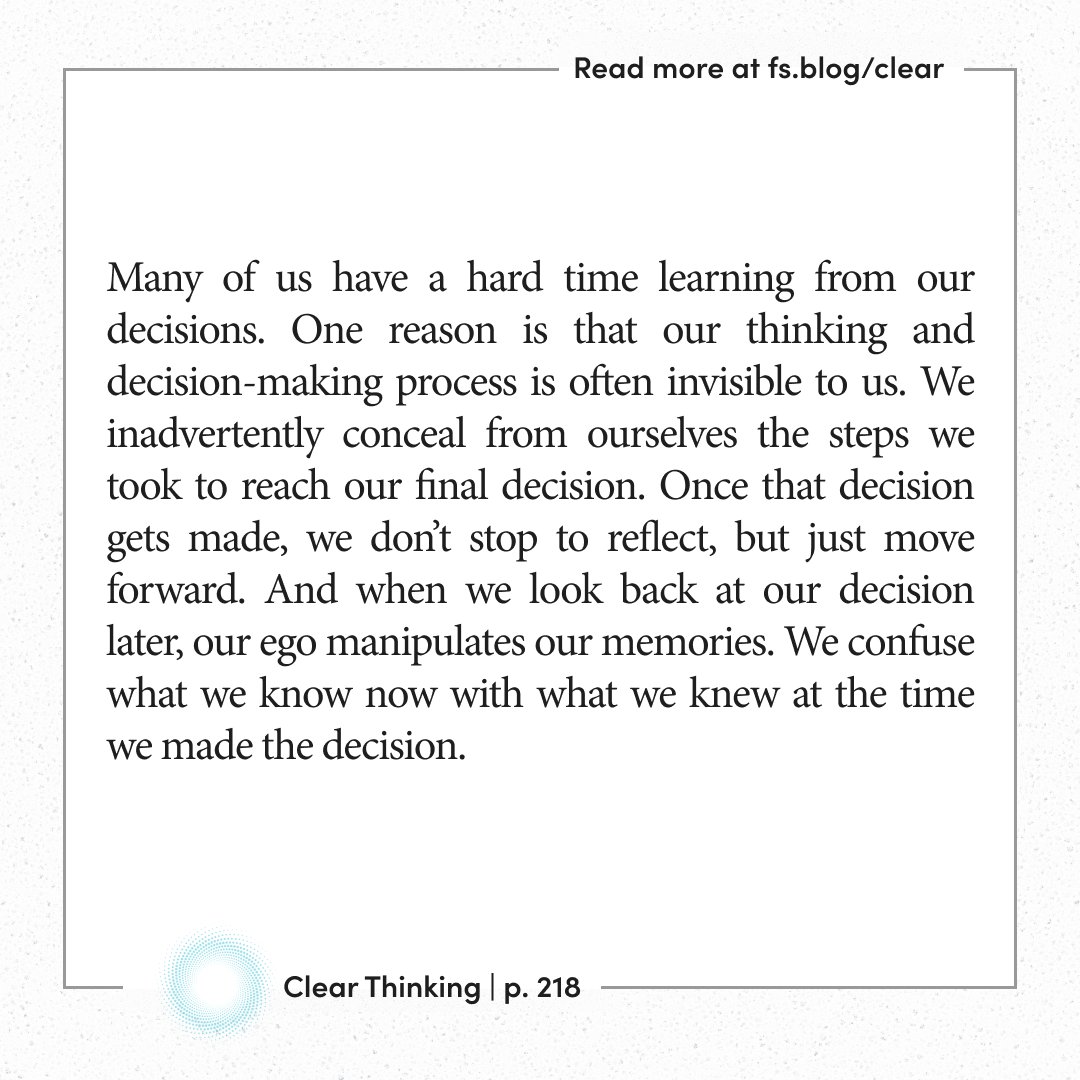 To truly learn from your decisions, make your thinking process as visible as possible.