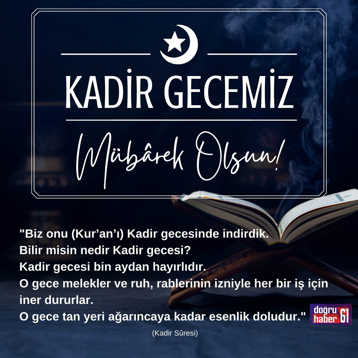 Tüm kardeşlerimizin, aziz milletimizin ve İslâm âleminin Kadir Gecesi'ni tebrik ediyor, Yüce Mevlâ'dan barış ve huzur içinde hepimizi Ramazan Bayramı'na ve daha nice Ramazanlara ulaştırmasını diliyorum. Kadir Gecemiz Mübârek Olsun!