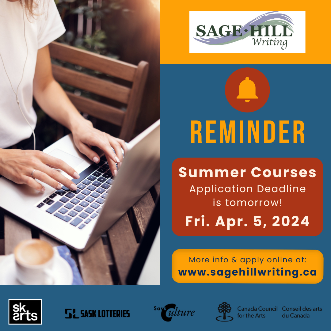 Reminder!🔔 Tomorrow is the final day to apply for Sage Hill Summer Courses!🌱 Come and write with @madeleinethien Guillermo Verdecchia, Michael Trussler @Creeborn D.A. Lockhart & @lisaontheroad1! Apply at sagehillwriting.ca Bursaries available @saskarts @CanadaCouncil