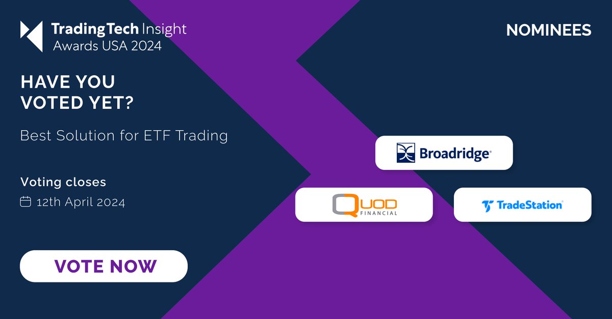 Vote now for Best Solution for ETF Trading in the 2024 TradingTech Insight Awards USA! a-teaminsight.com/awards/trading… #TTIawards #tradingtech #ETFtrading @broadridge @quodfinancial @tradestation