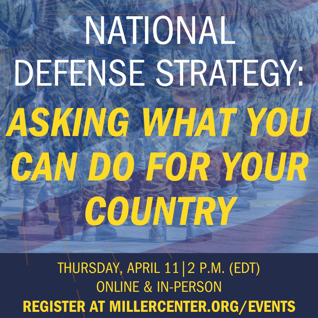 This summer, the Commission on the National Defense Strategy will issue a report on the US strategic threat environment. On April 11, join Commission members for a public conversation moderated by Miller Center director @wjantholis. Register to attend:millercenter.org/news-events/ev….
