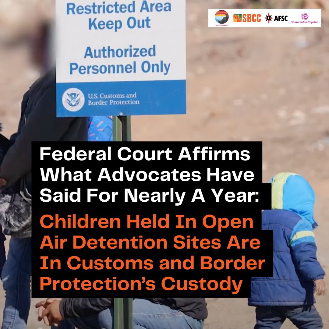 🧵NEW! In a significant victory yesterday, a court decision affirmed that children held in Open Air Detention Sites (OADS) are indeed under the custody of #CBP at the #USMXborder. Read our full statement: bit.ly/courtdecisiona… @AFSCSanDiego @unipopular_ @AlOtroLado_Org