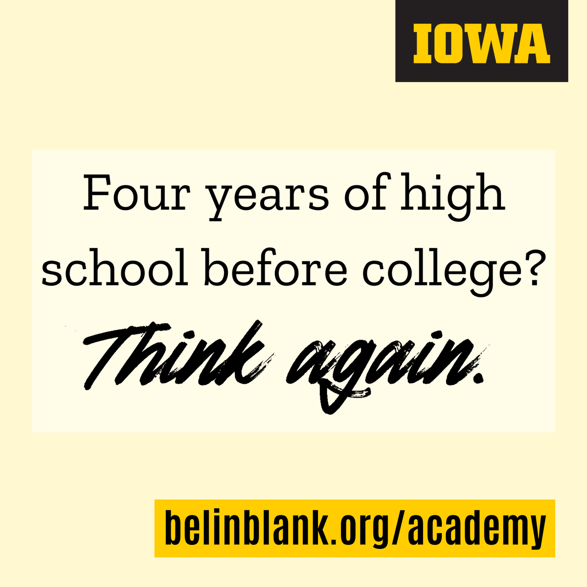 At the Belin-Blank Center, we know that four years of high school isn't for everyone. Visit belinblank.org/academy/ to learn more about our early college entrance program!