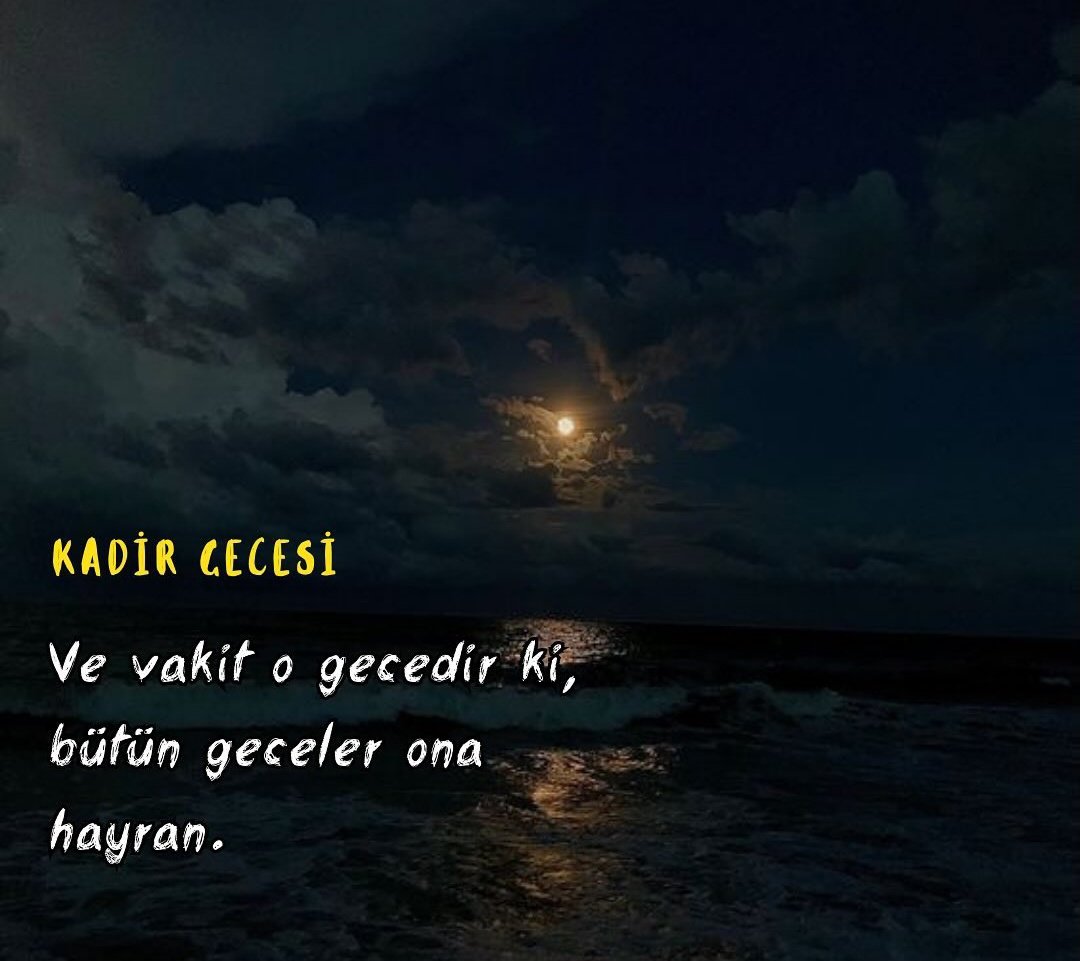 'Ve vakit o gecedir ki,
bütün geceler ona hayran..

⚘️
#KadirGecesi