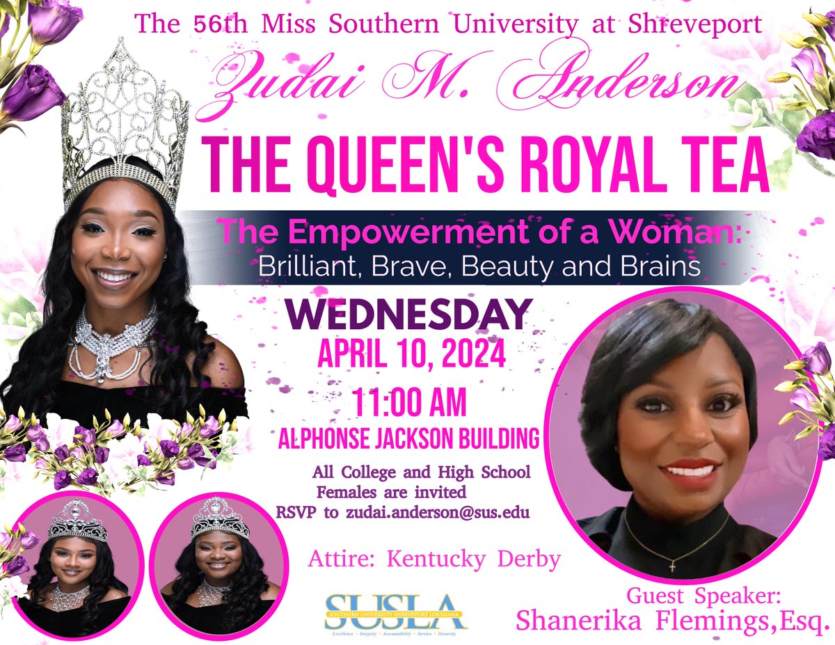 Join us for an elegant and empowering event: the Miss SUSLA Spring Tea. This year's theme is 'The Empowerment of a Woman: Brilliant, Brave, Beauty and Brains.' Guest speaker for the occasion, Shanerika Flemings, Esq.