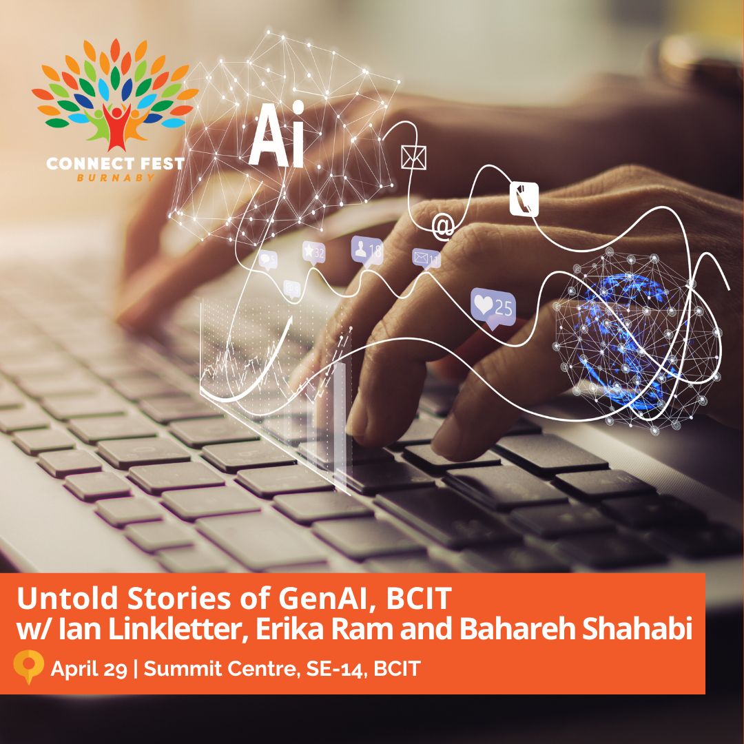 Stories Untold by Generative AI Host: @bcit w/Ian Linkletter, Erika Ram and Bahareh Shahabi. Will there be any room left for critical thinking development by humans? Register: connectfest.ca @sfucentral @cityofburnaby @sfuappliedsciences, @sfuwstem, @sfustemfellowship