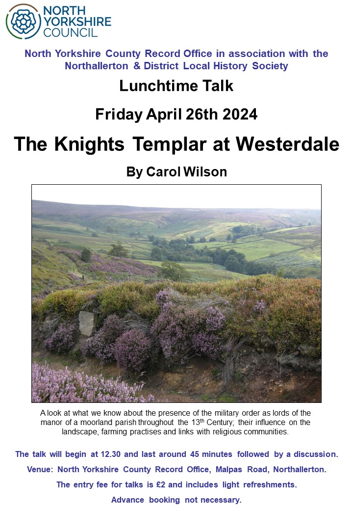 We hope you'll join us at our next lunchtime talk on Friday 26 April: 'The Knights Templar at Westerdale', by Carol Wilson at 12.30. £2 entry including light refreshments. No need to book