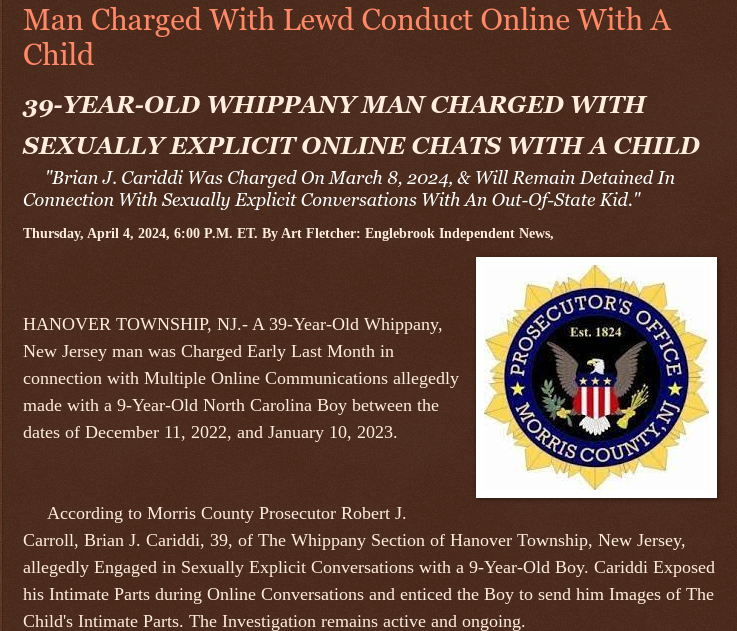 ArtFletcher9's tweet photo. Thursday, April 4, 2024
Man #Charged With #LewdConduct @Online With A #Child 39-YEAR-OLD #WHIPPANYNJ MAN #CHARGED WITH #SEXUALLY #EXPLICIT #ONLINE #CHATS WITH A #CHILD #Morriscountynj #NorthCarolina #childendangerment @wireless_step @HRG_Media @LodiNJNews @Breaking911 @Breaking24_7 @gator4kb18 @MichelleF_35 @TrumpWasRite @USATRUMPMAN1 @Heather46389844 @SugarMAGA @SarahGeving1 @KathyKbrose @juliepatriot67 @julie_dutto @Daytobehappy @janninereid1