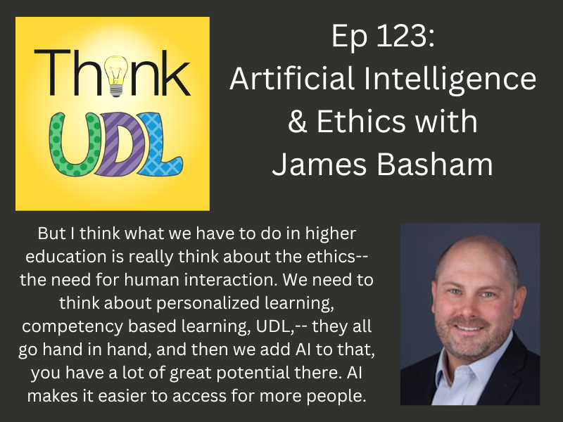 ThinkUDL's tweet photo. Episode 123: Artificial Intelligence and Ethics with James Basham is now available! Listen here: https://t.co/SZYHZuoydt or wherever you listen to podcasts @JDBasham @CAST_UDL @UDLIRN @UDL_Center @texthelp #UDLHE @udlhe https://t.co/1DgqxwhNYe