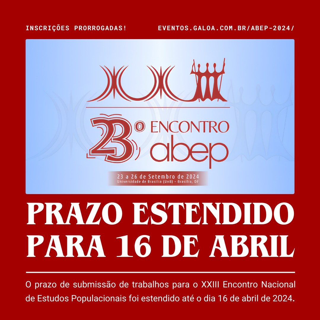 Importante!📢 Não perca o XXIII Encontro Nacional de Estudos de População de 23 a 26 de setembro de 2024 na Universidade de Brasília. Prazo para enviar trabalhos até 16 de abril. Mais informações aqui⬇️⬇️ eventos.galoa.com.br/abep-2024/