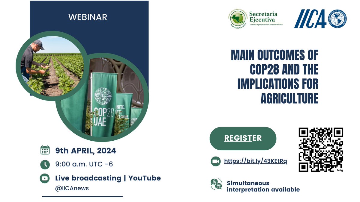 📌 #SaveTheDate ✅ Webinar: Main outcomes of #COP28 and the implications for agriculture. 🗓 Tuesday, April 9, 2024. ⏰ 9:00 a.m. (Costa Rica Time 🇨🇷). 📺 Live broadcast 👉🖱youtube.com/live/YHc0czO0D… ▪️ Organized by @IICAnews and @SE_CAC.