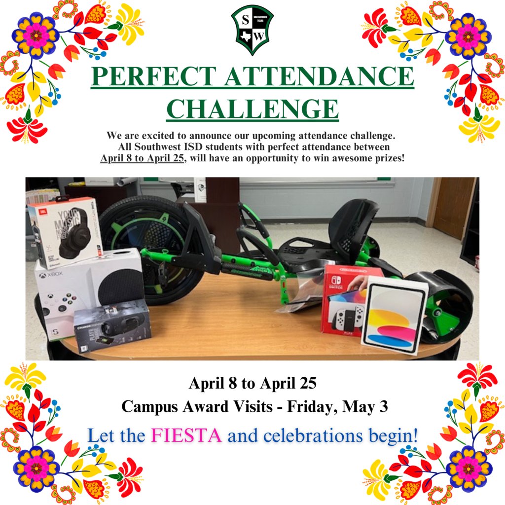 We are excited to announce the Perfect Attendance Challenge for April! Students who have perfect attendance from April 8 to April 25 will have an opportunity to win awesome prizes!