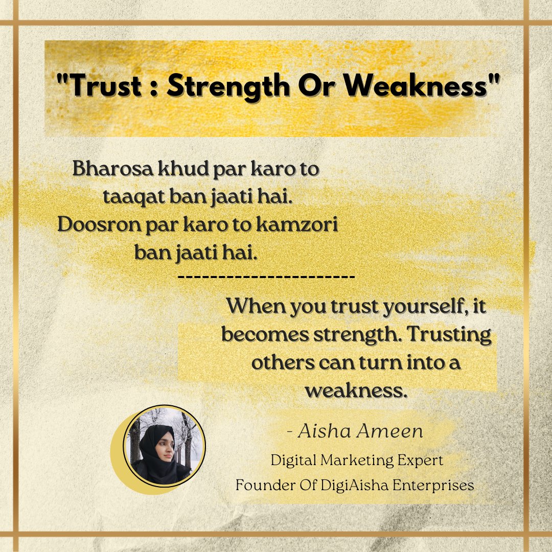 💫❤☝🏻Trust in Self: Strength,... 
☄️❤‍🩹💯Trust in Others: Weakness... 
. 
. 
@DigiAisha 👩🏻‍💻🚀 | @burqarider 🏍💨
. 
. 
#aishaameen #digiaisha #burqarider #digitalmarketingexpert #digitalmarketingagency #digipreneur #motivationalquote #selftrust