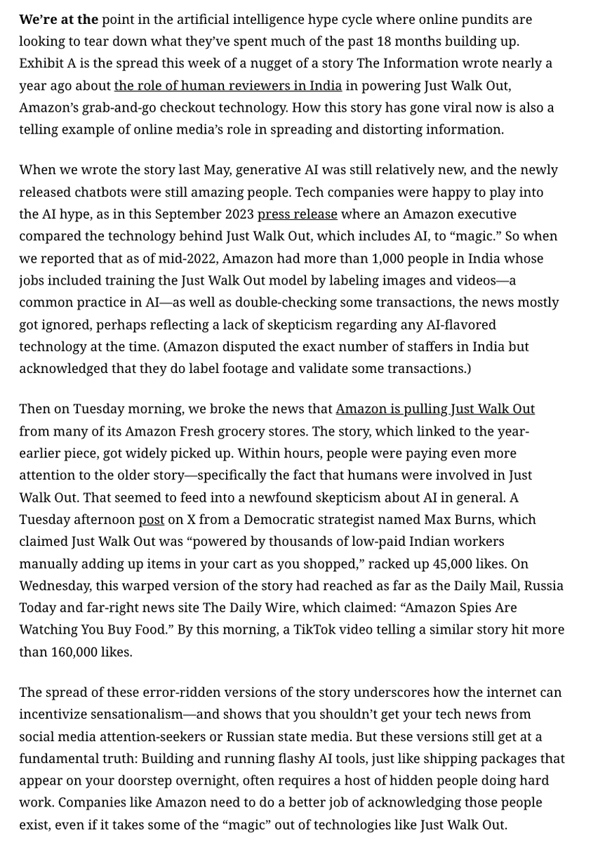 My reporting on Amazon's Just Walk Out has gotten warped in a lot of other news outlets and on social media over the past few days. But the story's virality gets at a fundamental truth: a lot of flashy AI still needs people behind the scenes. My @theinformation column: