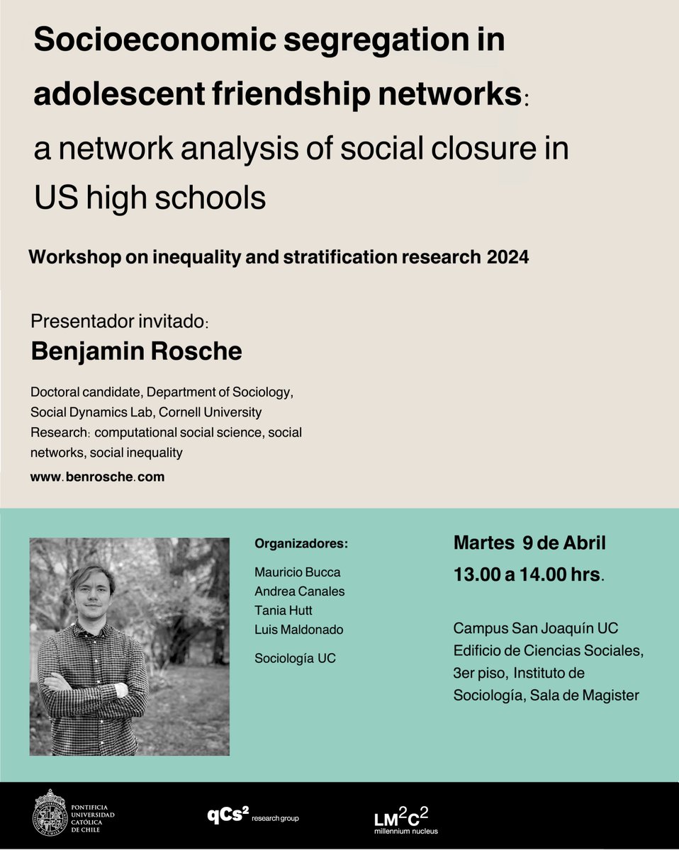 Hybrid session of The 'Workshop on Inequality & Stratification Research'    
When? April 09 at 13:00
@Ben_Rosche will present: 'Socioeconomic segregation in adolescent friendship networks' 
Where? Sala de Magister  Sociología UC,    
Zoom: us02web.zoom.us/j/87041237708?…