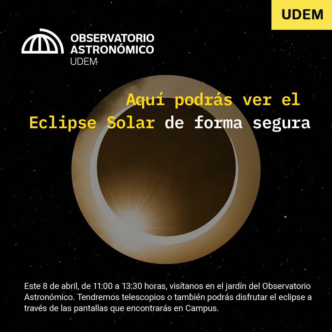 Este lunes 8 de abril, de 11:00 a 13:30, vive un eclipse solar al 95% desde nuestra ciudad, punto máximo a las 12:24. Únete a la Observación Guiada en UDEM o sigue nuestra transmisión con imágenes del telescopio y NASA. 🔭☀️🌑