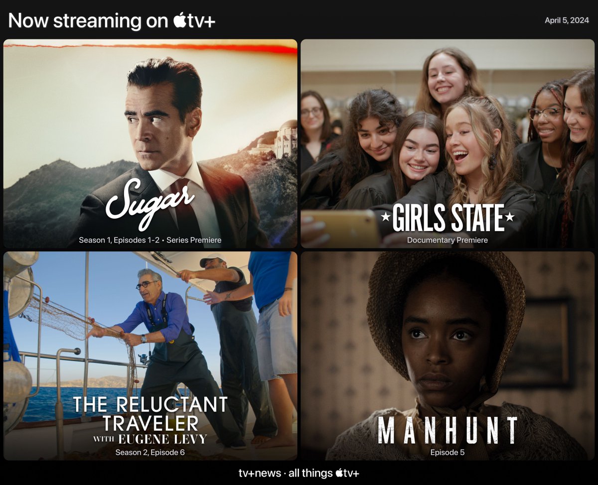 Now streaming on #AppleTVPlus for April 5, 2024:

#Sugar • S1, E1-2 (Series Premiere)
#GirlsState • Film Premiere

#TheReluctantTraveler with Eugene Levy • S2, E6
#Manhunt • E5