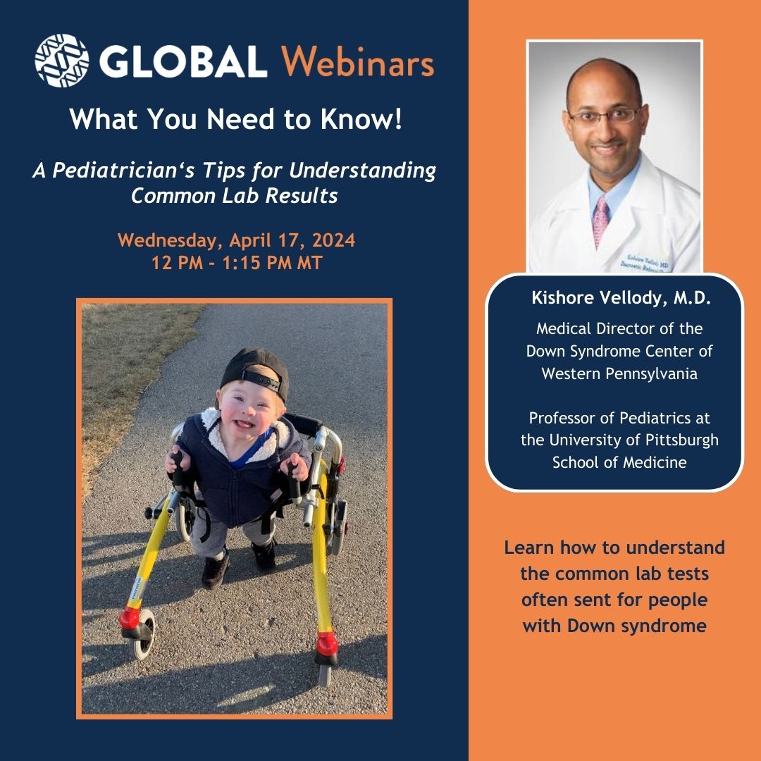 The GLOBAL Webinars are BACK Wednesday, April 17 with everything families need to know about understanding medical charts and common lab results for people with Down syndrome. Dr. Kishore Vellody will share his expertise and answer questions! Register now: bit.ly/47pc2IO
