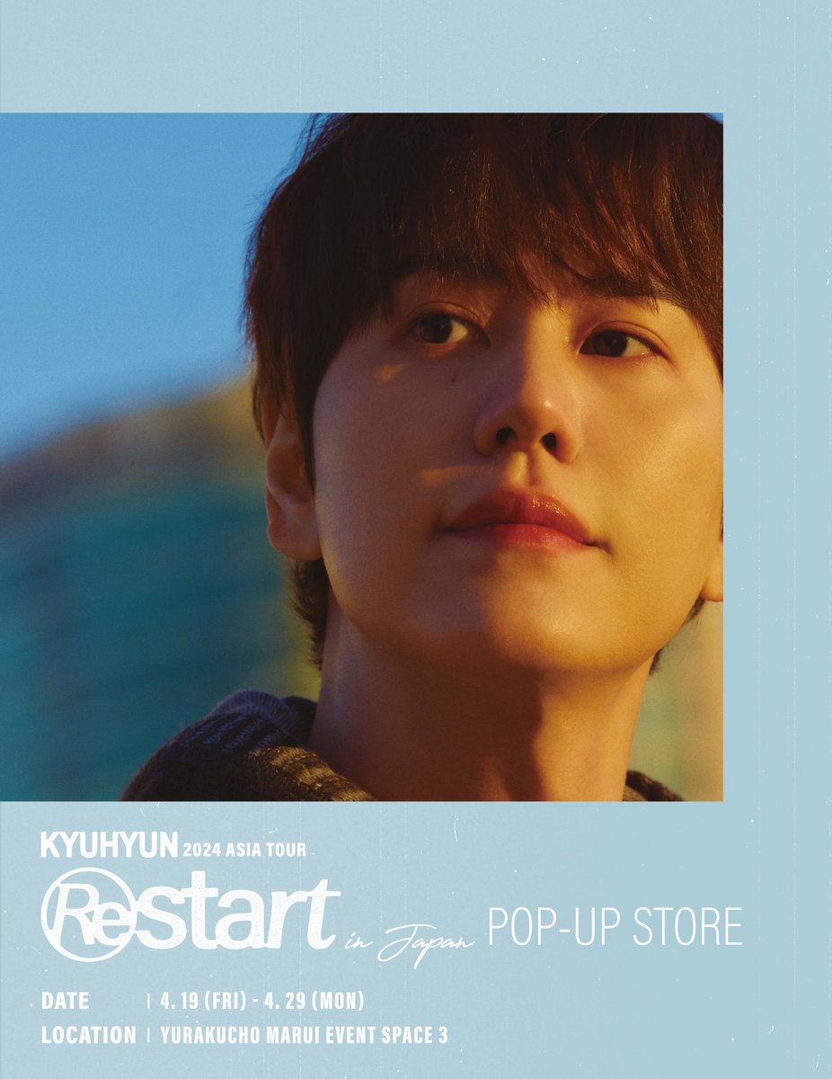 [NOTICE]「2024 KYUHYUN ASIA TOUR ‘Restart’ in Japan POP-UP STORE」が有楽町マルイにて開催決定！

📅2024年4月19日(金)～2024年4月29日(月・祝)
📍有楽町マルイ8F イベントスペース3

詳しくはこちら
↪kyuhyun.jp/news/detail/24…

#キュヒョン #ギュ #KYUHYUN #규현
#Restart
#2024KYUHYUNASIATOUR