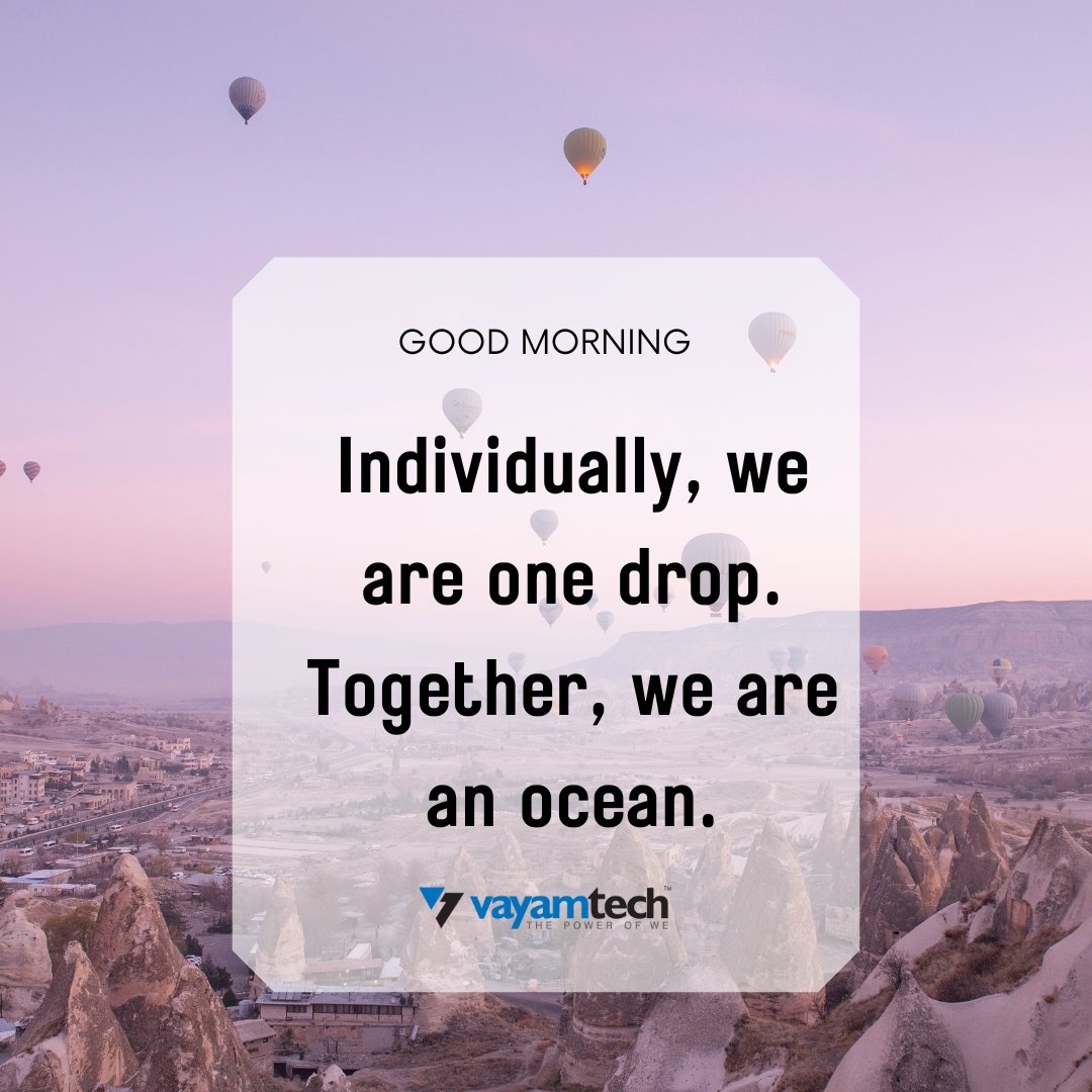 Individually, we are one drop. Together, we are an ocean.
#Motivationalpost #Motivationalquoteoftheday #Goodmorning #Motivational #Sharingknowledge #Positivevibes #Business #Inspiration #Success #Vayamtech #Vayamcsc #Vayampay