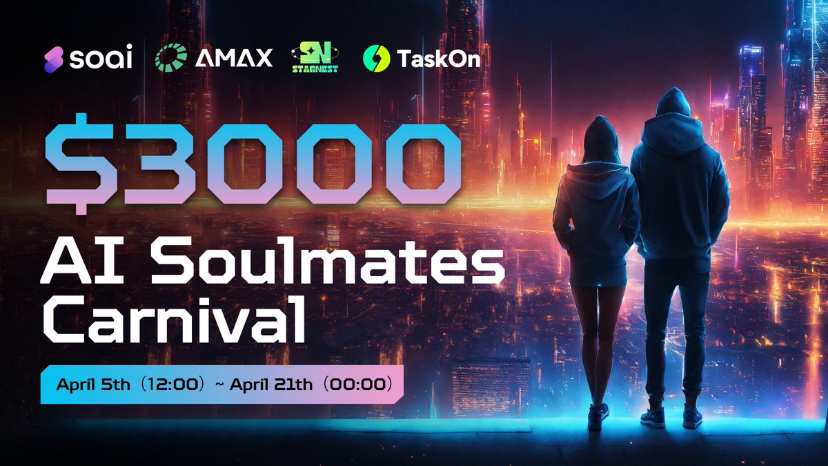 🥳 Ready for some serious excitement? 🌟Join our AI Soulmates Carnival-Phase second with @taskonxyz 🎁 Details 👇: ⏰ 5th April 2024 12:00 (UTC+8) - 21nd April 2024 00:00 (UTC+8) 🚀 Participate with @Armonia_Network @StarNestweb3, to win prizes worth $10,000! 🔗Link:…