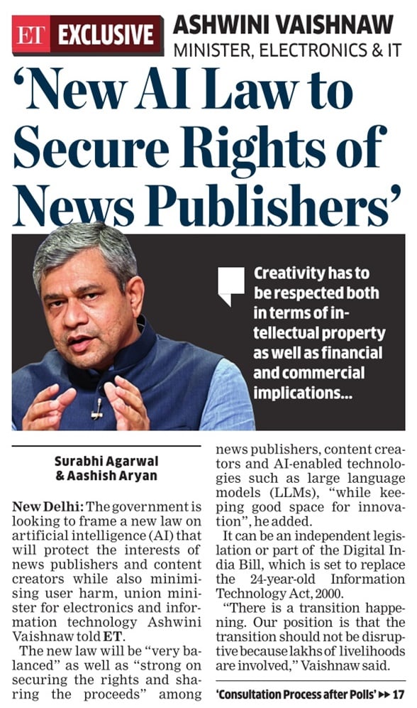 BIG INTERVIEW in today's @EconomicTimes: Union minister @AshwiniVaishnaw says new law on AI wil safegaurd rights of publishers & content creators against AI platforms. Work on the law to start right after the elections, he tells me. With @aashisharyanET economictimes.indiatimes.com/tech/technolog…