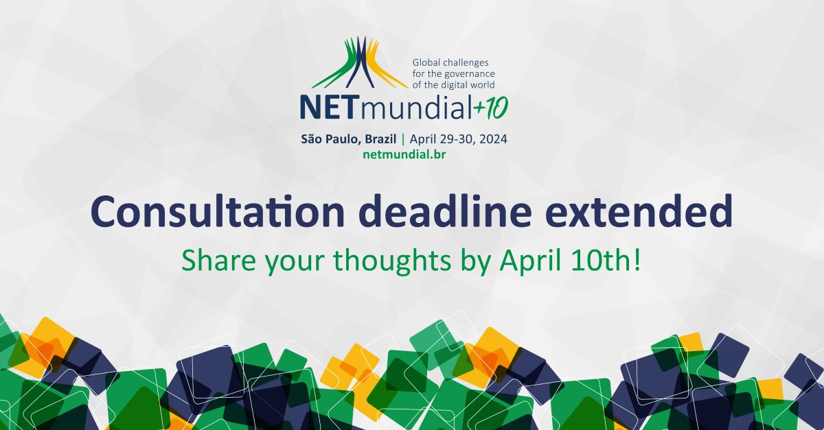 The NETmundial+10 consultation deadline has been extended! You can now share your thoughts on the discussed themes until April 10th. Fill in the form in our website and help us shape the future of decision-making in the digital world.