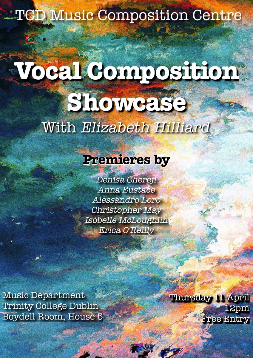 11 April, 12pm, House 5, Music Department! 6 new Composition premieres written for acclaimed singer Elizabeth Hilliard, feat. flutist Anastasia Motiti as part of the 'Composition Collaboration with Musicians' module. All Welcome! @tcddublin