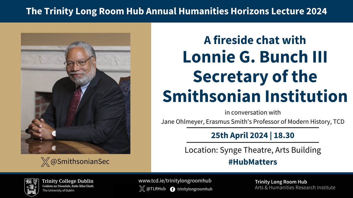 💡We are delighted to announce that the Trinity Long Room Hub Annual Humanities Horizons Lecture for 2024 will be delivered by Lonnie G. Bunch III, Secretary of the Smithsonian Institution. 🎫Reserve your tickets now: tinyurl.com/4y8xf2e2 #HubMatters @SmithsonianSec