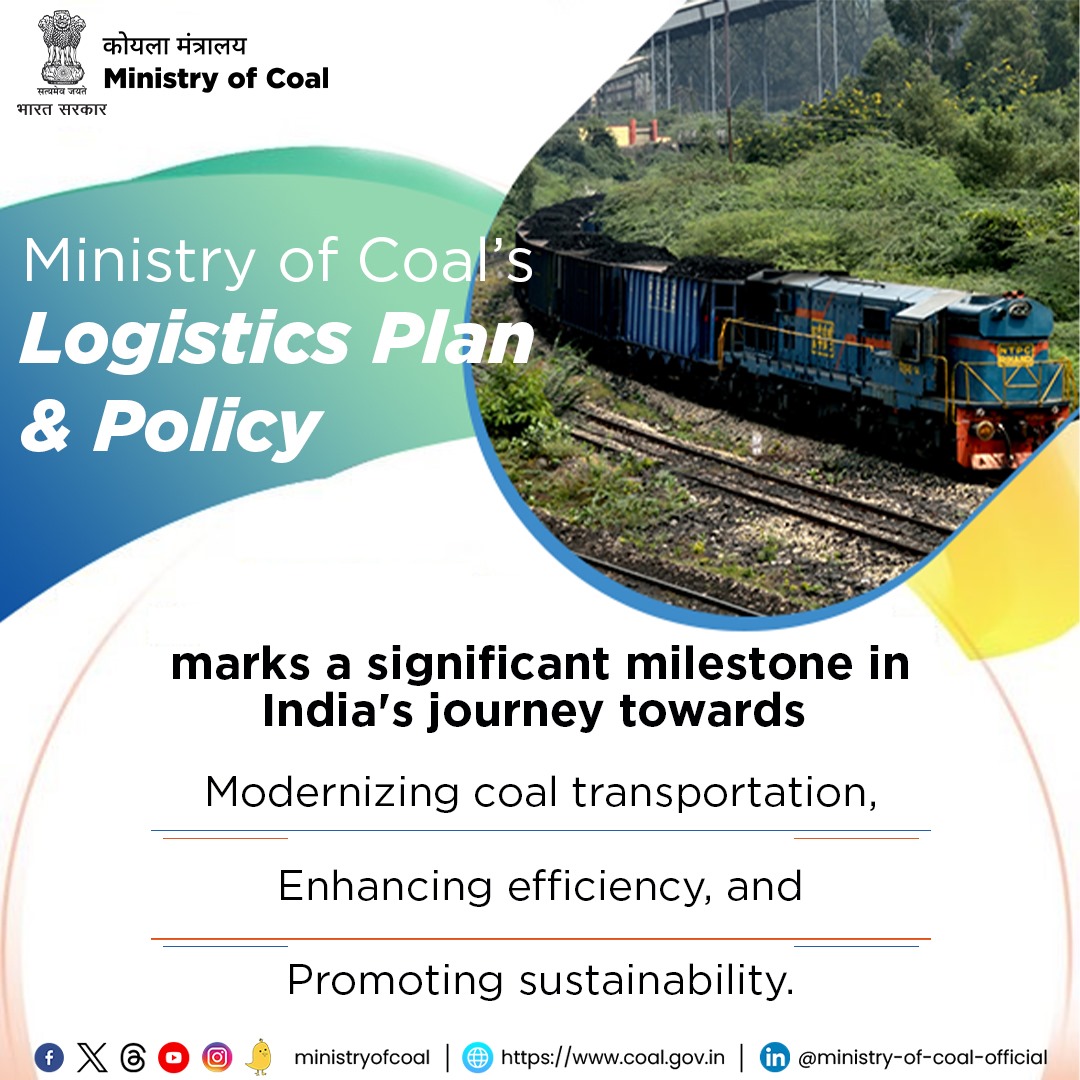 Ministry of Coal's Logistics Plan & Policy - Building Resilient logistics Infrastructure, Fueling Efficiency, and Leading Sustainability.