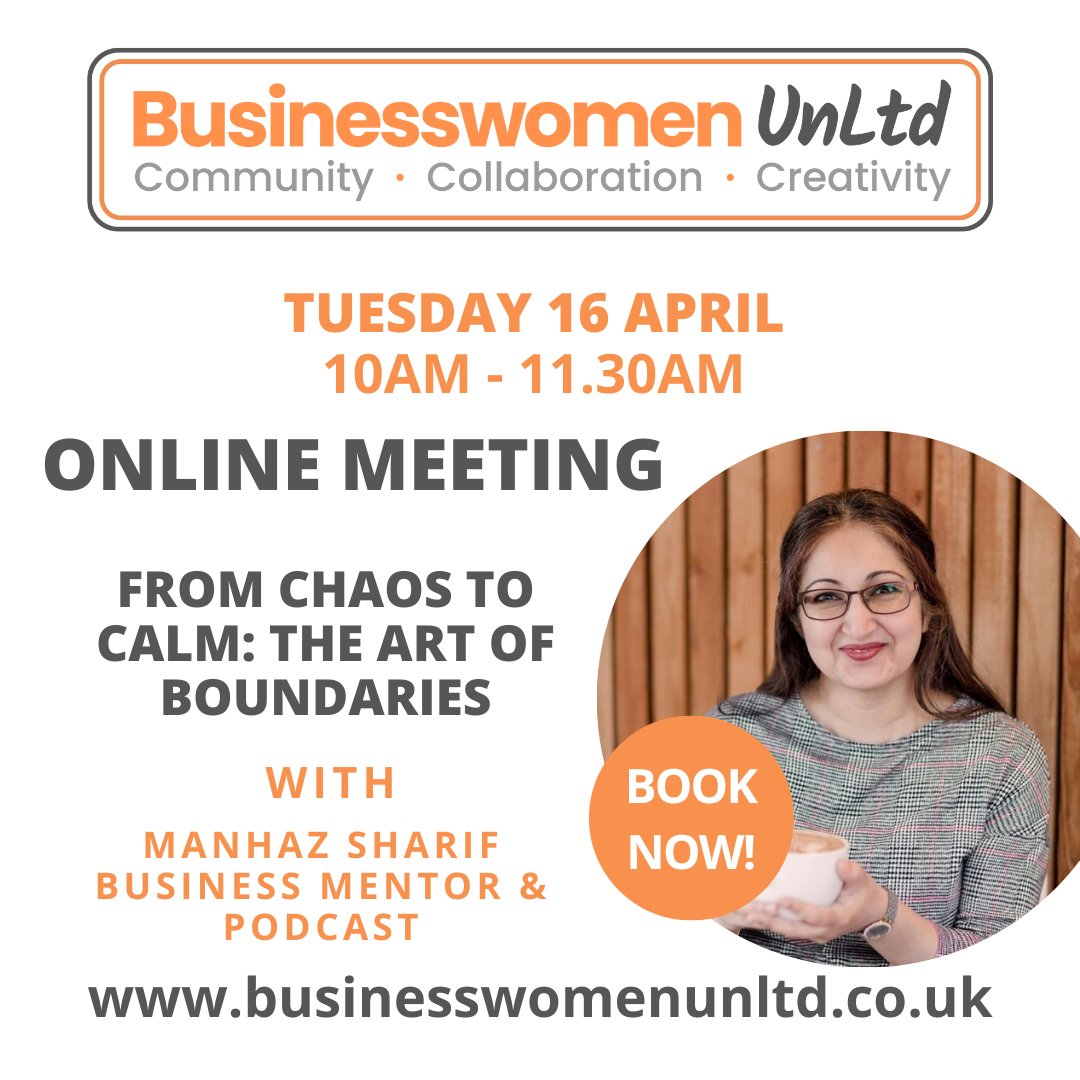 At this month’s online meeting, Manhaz Sharif will be joining us with a fascinating talk “From Chaos to Calm: The Art of Boundaries”. To book businesswomenunltd.co.uk/events/online-… #businesswomenunltd