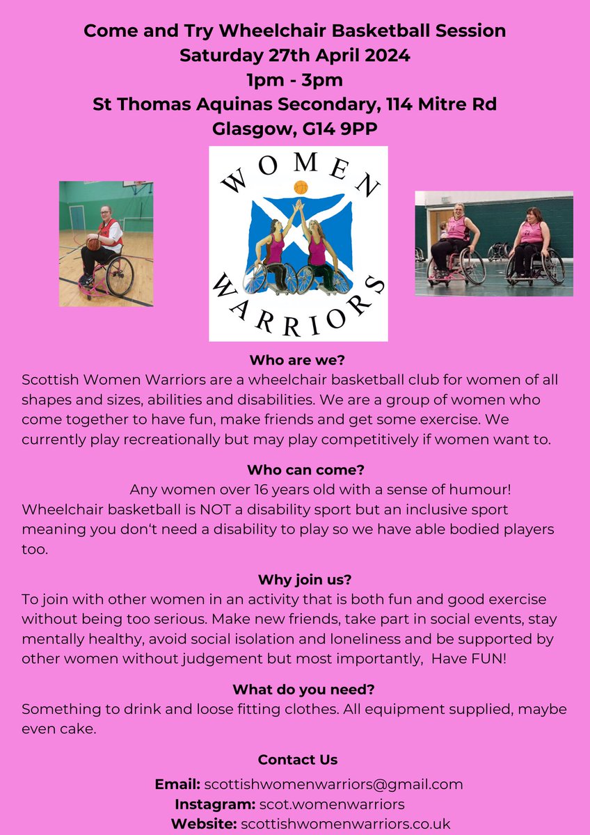 Scottish Women Warriors are an inclusive wheelchair basketball club for women of all shapes, sizes, abilities & disabilities including able bodied. Why not pop along to their open day with details attached. Give it a go!