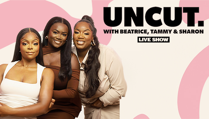 NEW Uncut - Tue 21 May Beatrice, Tammy and Sharon are the best-friend trio behind this chart-topping podcast. Listeners can expect brutally honest advice to dilemmas and light-hearted discussions on pop-culture and current affairs. On sale Wed 10 April orlo.uk/ou0KO