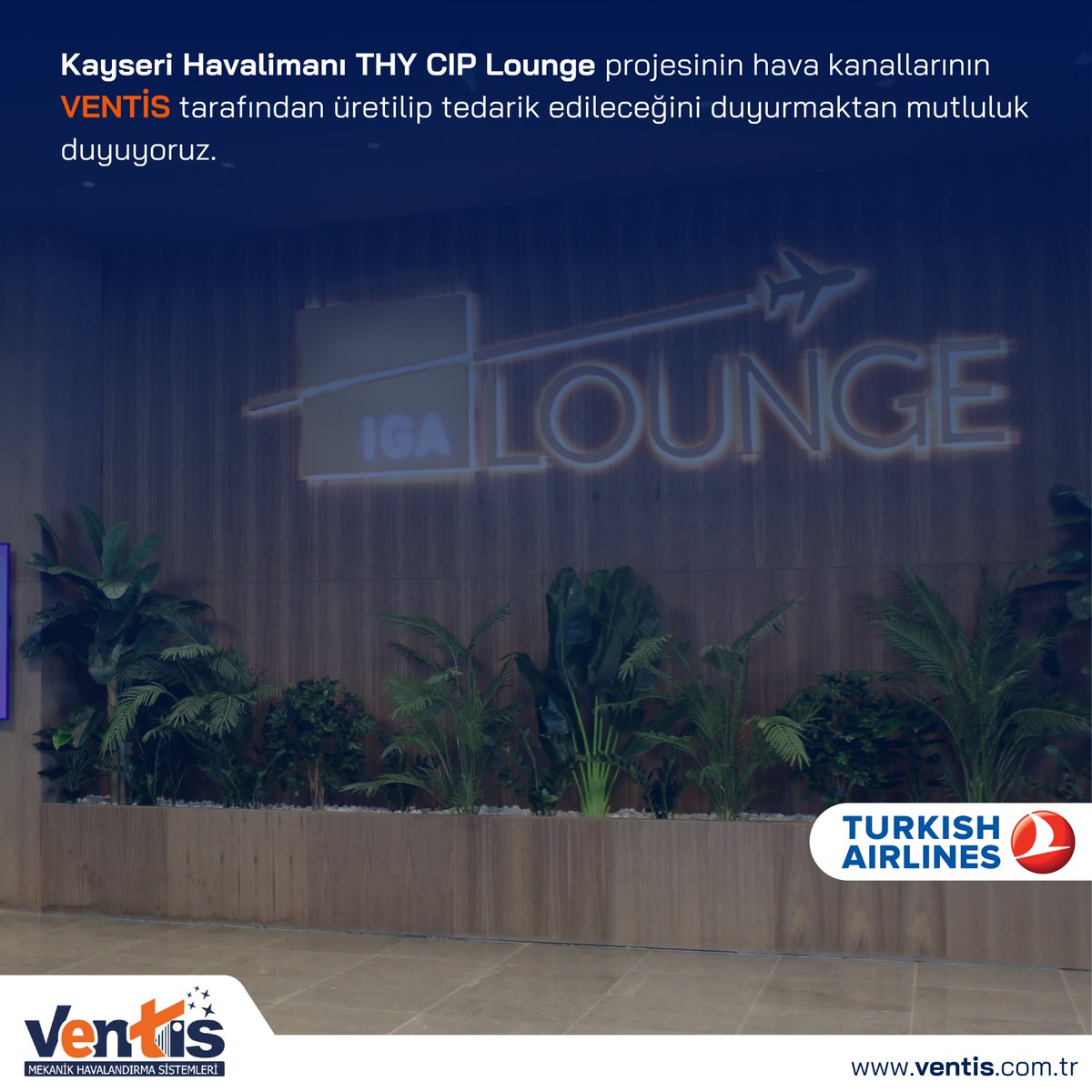 📢 Kayseri Havalimanı THY CIP Lounge projesinin hava kanallarının VENTİS tarafından üretilip tedarik edileceğini duyurmaktan mutluluk duyuyoruz. #havakanalı #airduct #havalandırma #ventilation #HVAC