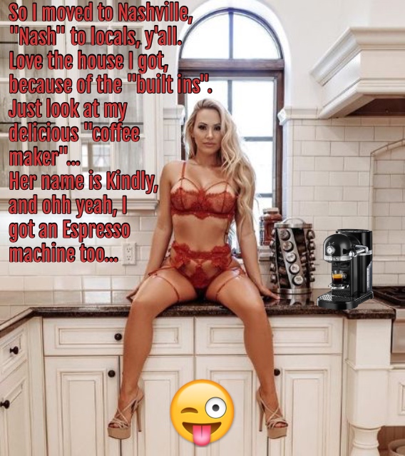 @KindlyMyers So I moved to Nashville, 'Nash' to locals, y'all. Love the house I got, because of the 'built in's' Just look at my delicious 'coffee maker'… Her name is Kindly, and ohh yeah, I got an Espresso machine too...