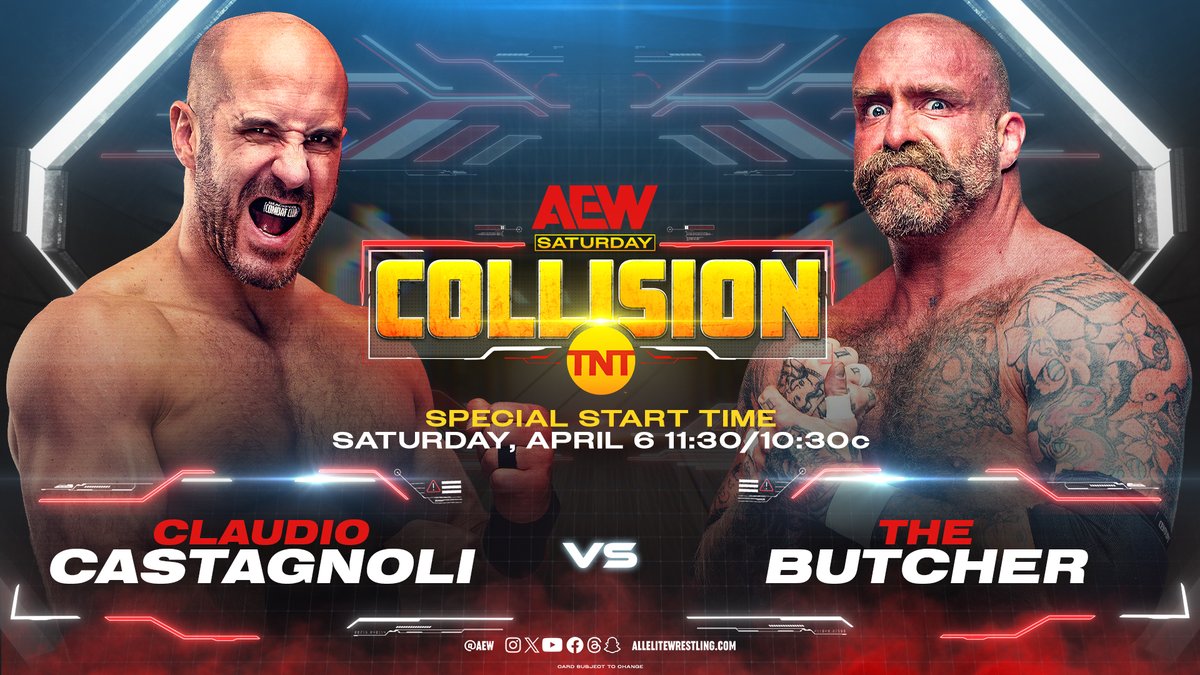 #AEWCollision TOMORROW Special Start Time of 11:30pm ET/10:30pm CT | @tntdrama Claudio Castagnoli vs. The Butcher Two of #AEW’s hardest-hitters will collide TOMORROW when @ClaudioCSRO faces The Butcher @andycomplains!