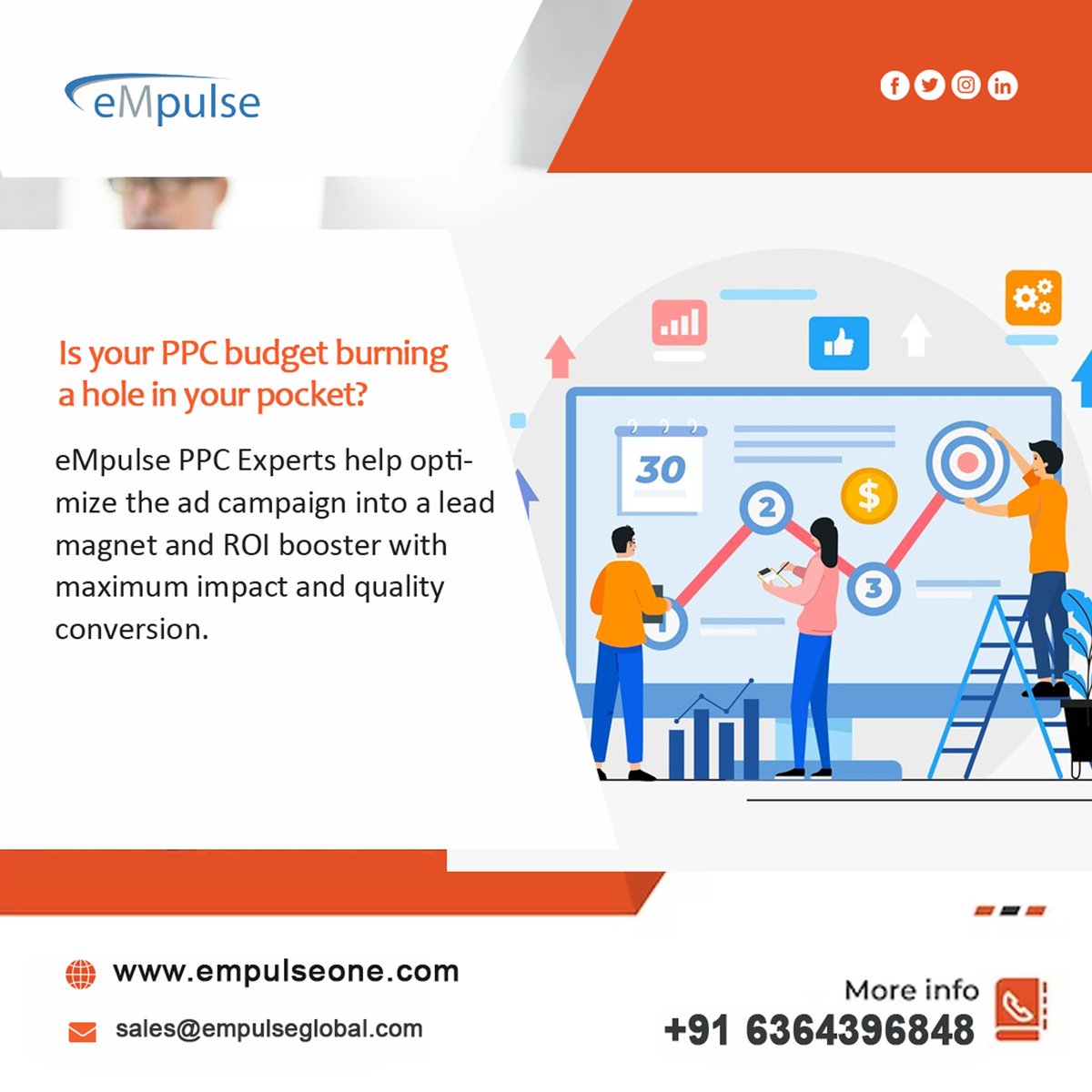 Is your PPC budget burning a hole in your pocket? eMpulse PPC Experts helps optimize ad campaign into a lead magnet and ROI booster with maximum impact & quality conversion. Call: +9163643 96848 Visit: empulseglobal.com #empulseglobal #digitalmarketing #PPC #LeadMagnets