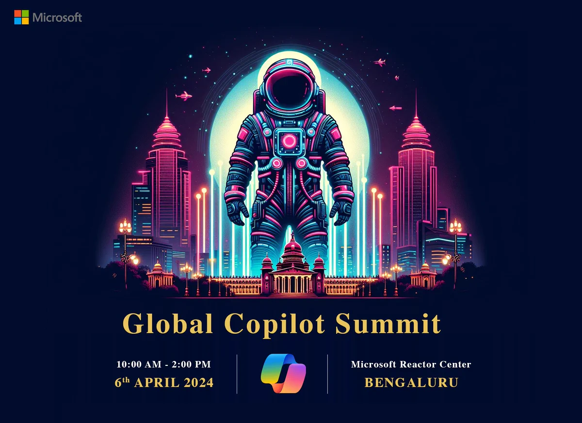 Register now at https://www.meetup.com/microsoft-reactor-bengaluru/events/300066018/
All details at https://aka.ms/globalcopilotsummit

For any questions or feedback, please use this link: https://github.com/microsoft/global-copilot-summit/discussions