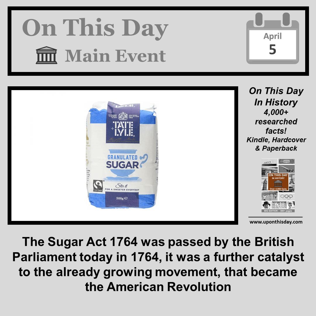 #OnThisDay Main Event #OTD The #SugarAct1764 was passed by the British Parliament in 1764, it was a further catalyst to the #AmericanRevolution More here buff.ly/2UJUbdE Also on #Kindle #Ad - buff.ly/2VXWeeN In #Paperback and #Hardcover