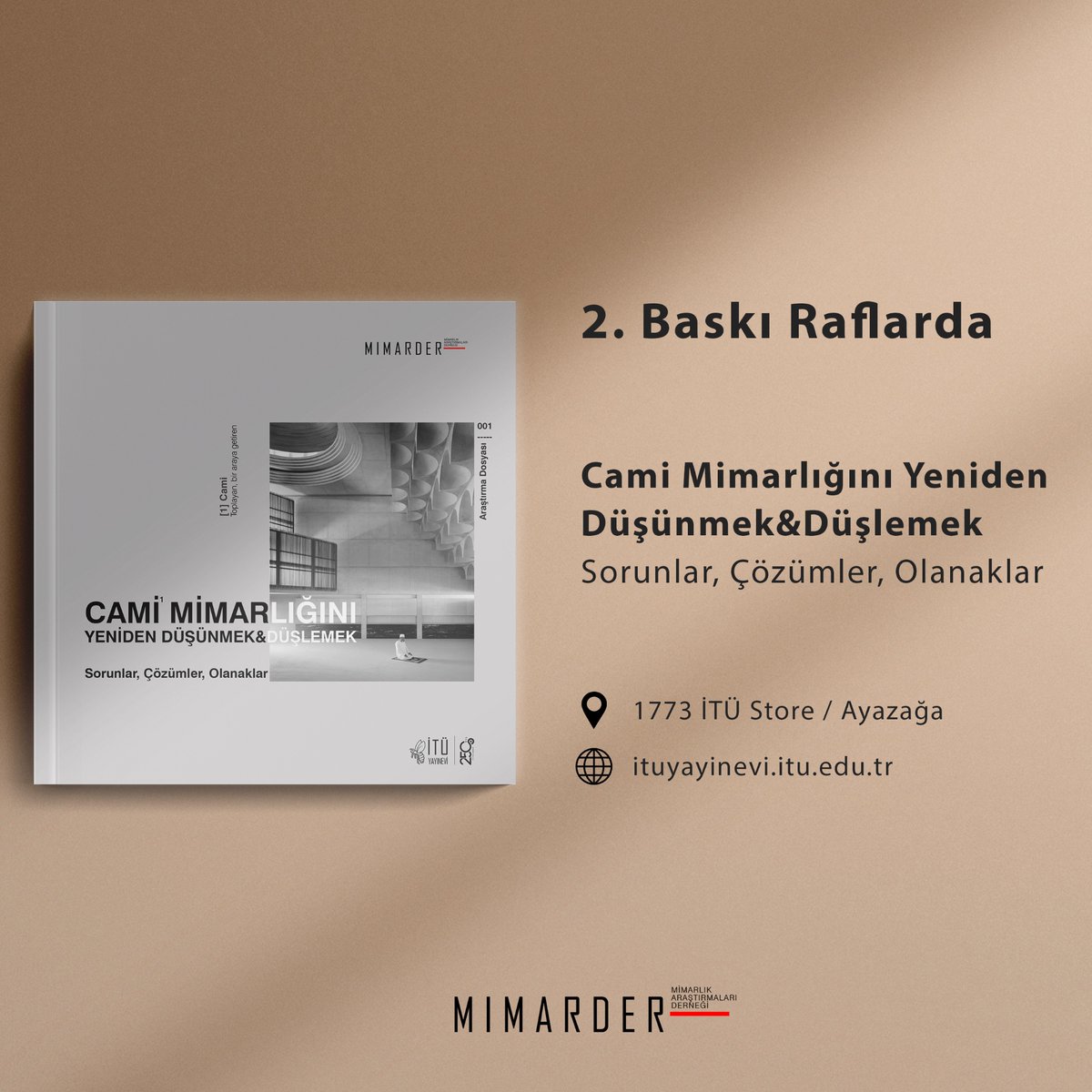 mimarder_'s tweet photo. 2. BASKI RAFLARDA

MİMARDER tarafından yayına hazırlanan ve İTÜ Yayınevi tarafından basılan "Cami Mimarlığını Yeniden Düşünmek ve Düşlemek: Sorunlar, Çözümler ve Olanaklar" başlıklı kitabımızın ilk baskısı bir yılı tamamlamadan tükenmiştir. + https://t.co/GKb0PH6RIo