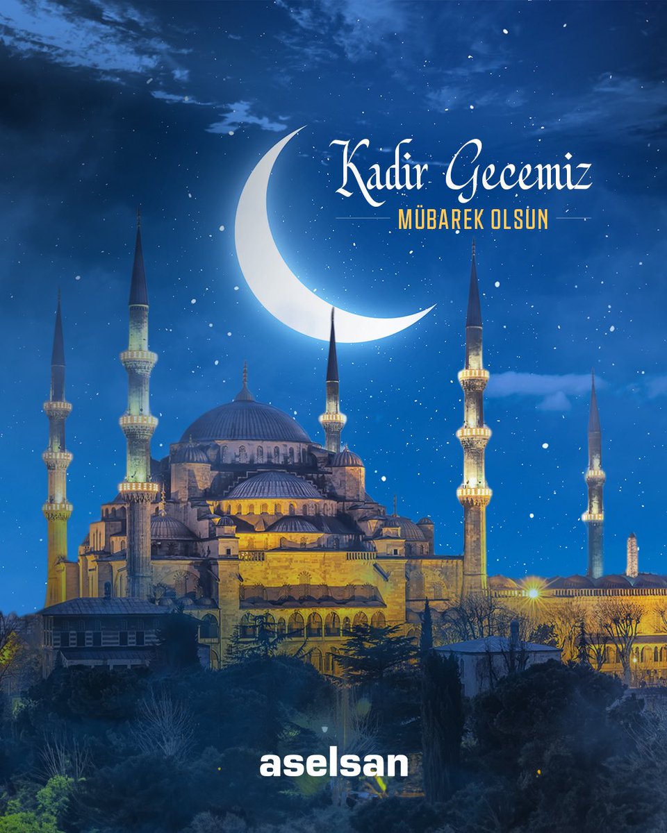 #KadirGecesi’nin başta ülkemiz olmak üzere İslam Âlemi’ne ve tüm dünyaya sağlık, huzur ve esenlik getirmesi dileğiyle. Kadir Geceniz mübarek olsun. 🌙 #ASELSAN