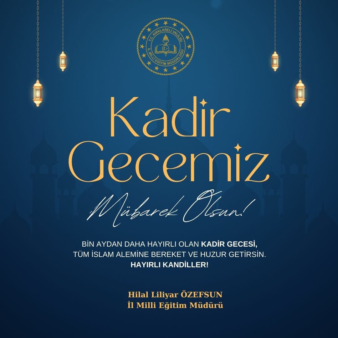 Tüm İslam aleminin Kadir Gecesi mübarek olsun… #KadirGecesi @tcmeb @Yusuf__Tekin @BirolEkici_39 @hilalliliyar