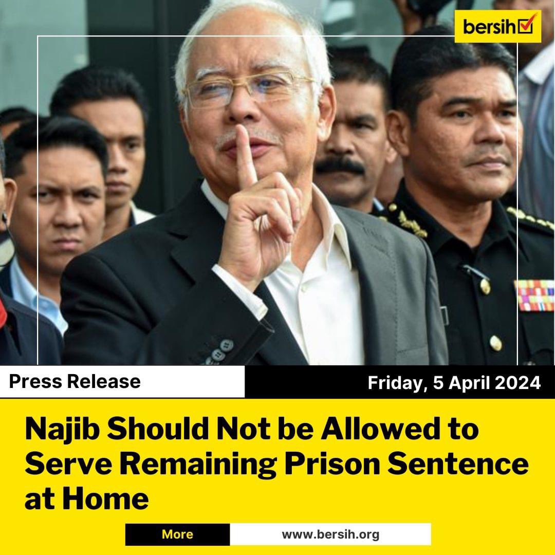 *Press Release from BERSIH* *5 April 2024* *Najib Should Not be Allowed to Serve Remaining Prison Sentence at Home* The Coalition for Clean and Fair Elections (BERSIH) refers to the claims made by former Prime Minister Dato’ Sri Najib Razak regarding the existence of additional…