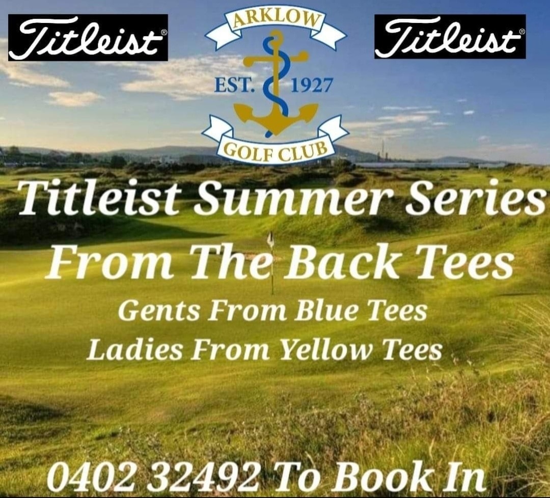 Summer Series Starts Today 18 Hole Singles Stableford Handicap Counting Call 0402 32492 To book in @ArklowGolfLinks @TitleistEurope